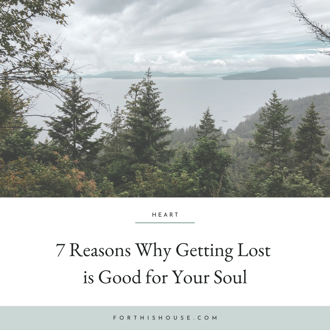 7 Reasons Why Getting Lost is Good for the Soul
